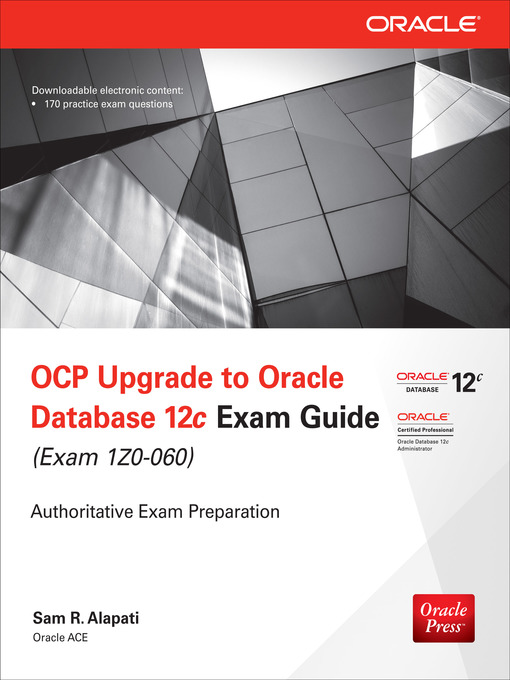 Title details for OCP Upgrade to Oracle Database 12c Exam Guide (Exam 1Z0-060) by Sam R. Alapati - Available